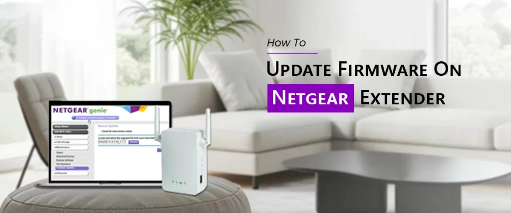 How To Update Firmware On Netgear Extender?