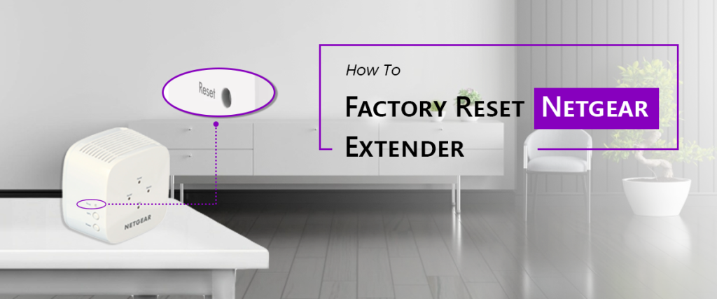 How To Factory Reset Netgear Extender?